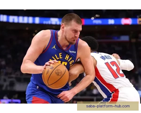 文班对决约基奇冲击12连胜 活塞力争提前锁定东部榜首